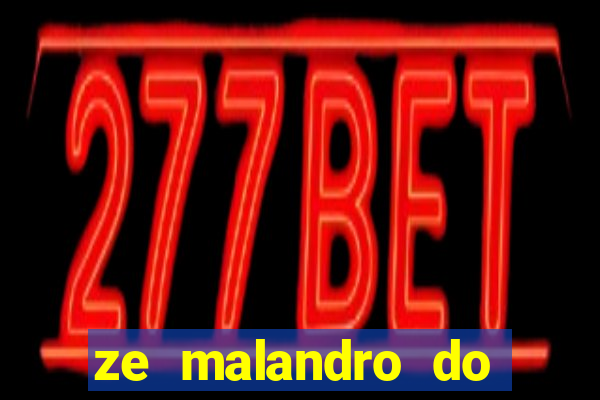 ze malandro do cruzeiro das almas